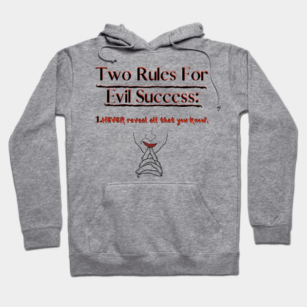 Two Rules for Evil Success Hoodie by leagueofvillains